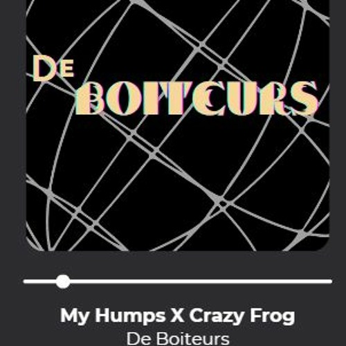 My Humps X Crazy Frog Mashup (De Boiteurs)