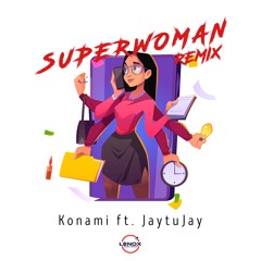 Super Woman (Remix) [feat. JaytuJay]