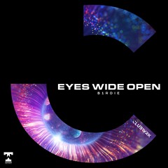 b1rdie - Eyes Wide Open [CLUBWRK] #38 BEATPORT MAINSTAGE CHART