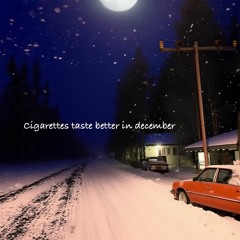 Cigarettes taste better in december