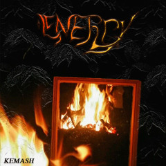 ENERGY! (KEMASH EDIT)
