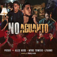 No Aguanto (feat. Myke Towers, Alex Rose & Lyanno)