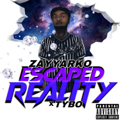 ESCAPED-REALITY- FT TYB0 (Prod Towers)