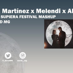 India Martinez X Melendi X Alesso - SI ELLA SUPIERA FESTIVAL MASHUP BY DAVID MG