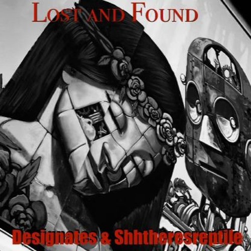 Designates & Shhtheresreptile - Lost and Found
