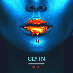 CLYTN - SLUT ( FREE DL )