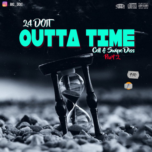 OUTTA TIME (Cell & Swipe Diss