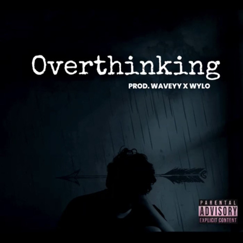 Overthinking Prod. Waveyy X WYLO