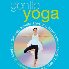 [PDF⚡READ❤ONLINE]  15 Minute Gentle Yoga: Get Real Results Anytime, Anywhere (15 Minute Fitness)