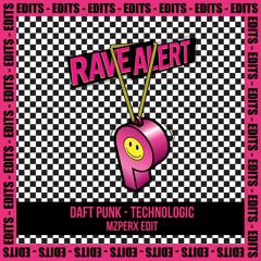 RAVE EDITS 07 - Technologic (Mzperx Edit)