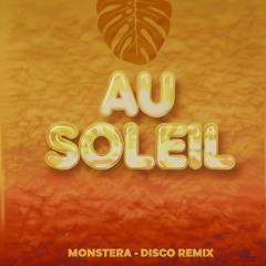 Jenifer - Au Soleil (Monstera Remix)