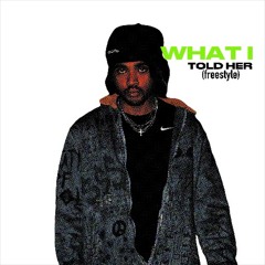 What I told Her .wav