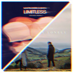 Limitless (Arcando Remix) vs. Scared to be Lonely (Martin Garrix Mashup