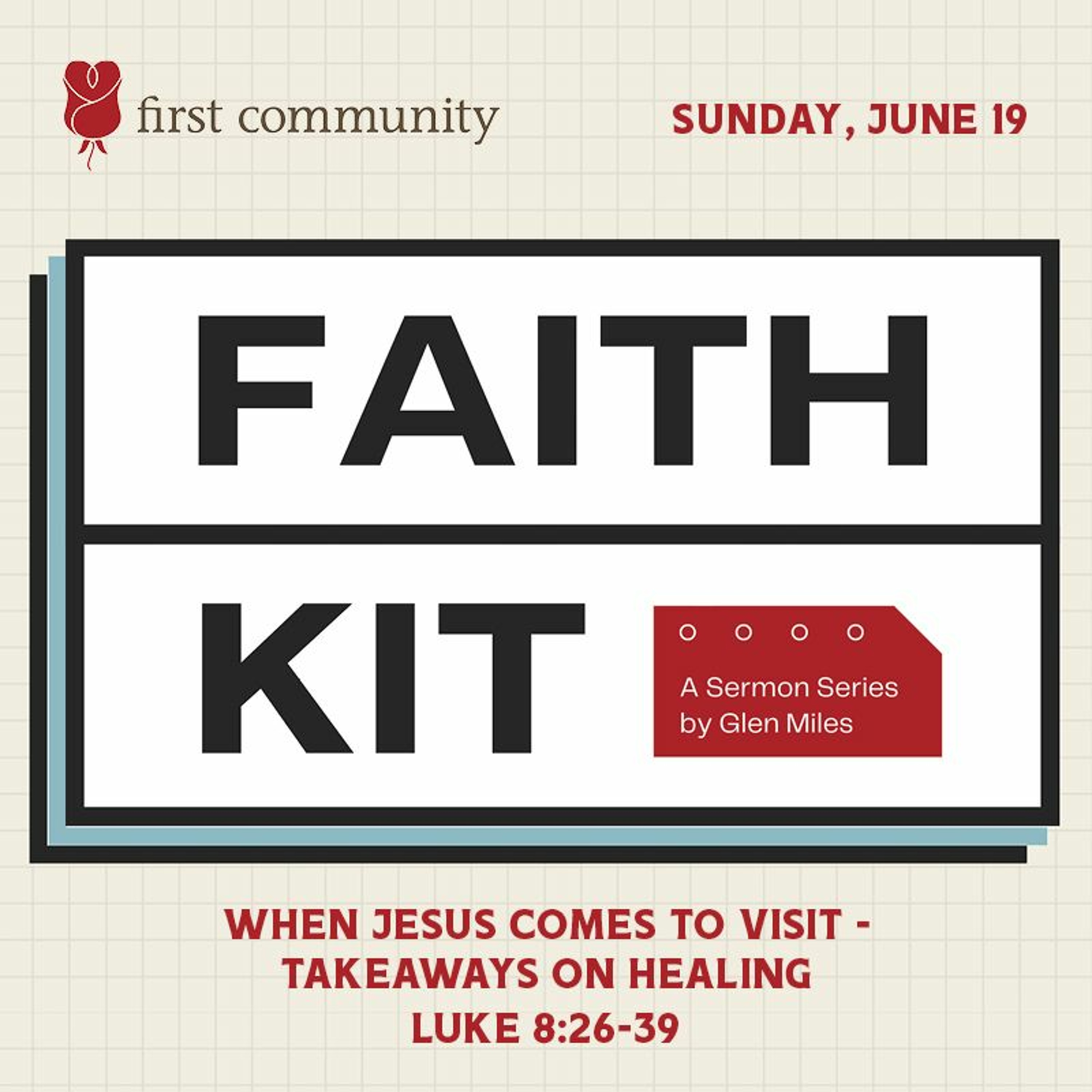 Faith Kit; Part 2-When Jesus Comes to Visit, Takeaways on Healing episode artwork