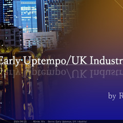 Early Uptempo/UK Industrial Hardcore Mix