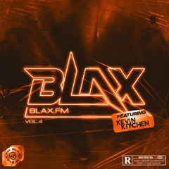 BlaX.FM VOL.04 Ft. Kevin Kitchen