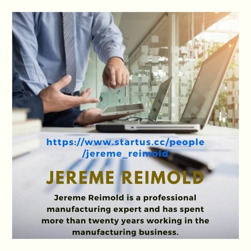 Jereme Reimold Working In Manufacturing Industry