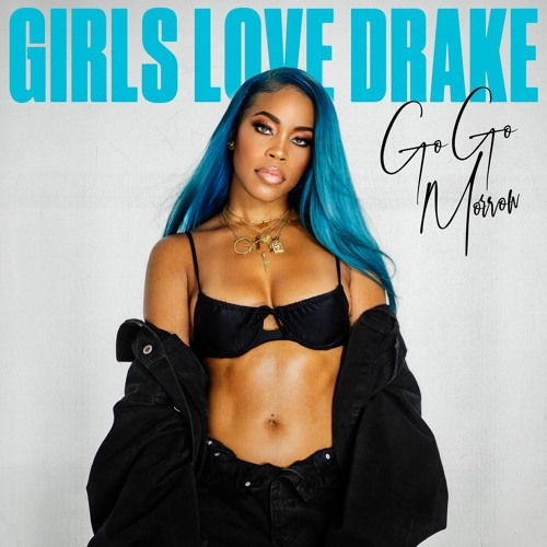 Girls Love Drake - (Drake x Destiny’s Child x Aaliyah x Janet Jackson MASHUP)