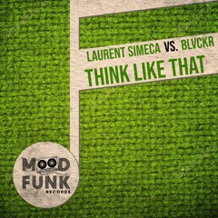 Laurent Simeca vs. Blvckr - THINK LIKE THAT // MFR280