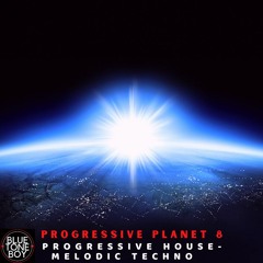 Progressive Planet 8 ~ #ProgressiveHouse #MelodicTechno Mix