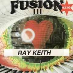 Ray Keith - Fusion III - 22nd October 1994