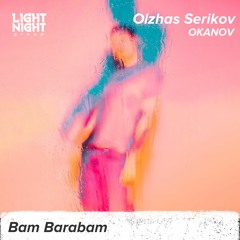 Olzhas Serikov, OKANOV Bam Barabam