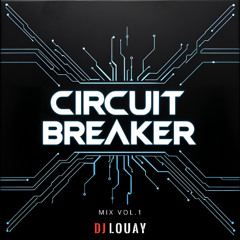 Circuit Breaker - Mix Vol.1 - Big Room Beats
