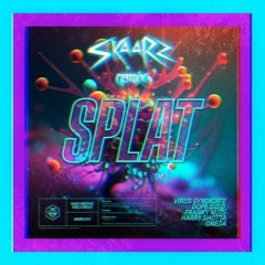 Virus Syndicate X Dope D.O.D X Franky Nuts X Harry Shotta X One Da - Splat (SkaaRz Remix)
