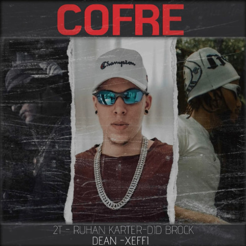 Cofre Feat . 2T , Ras Kin , Xeffi , Dean