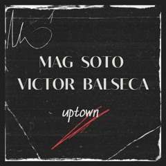 MAG SOTO  Victor Balseca Uptown Funk ( Original Mix)