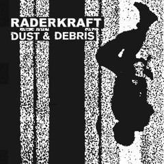 Dust and Debris