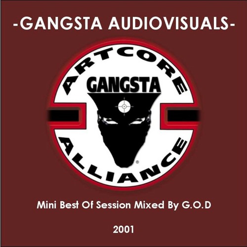 -GANGSTA AUDIOVISUALS- Mini Best Of Session Mixed By G.O.D (2001)