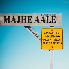 Majhe Aale (Slowed + Reverb) Bajwa ft. Gurlez Akhtar