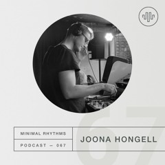 Minimal Rhythms 067 - Joona Hongell