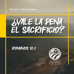 Tema | ¿Vale La Pena El Sacrificio?