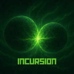 INCURSION (Prod. by Chase God)