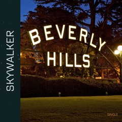 Beverly Hills (Skywalker)