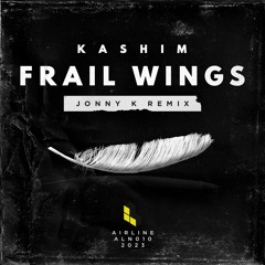 Kashim - Frail Wings (Jonny K Remix)(ALN010) || 2023/02/10