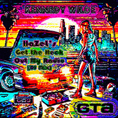 GTA - Kennedy Wilde [HaZeL's Get the Heck Out My Radio ~ DJ Mix]
