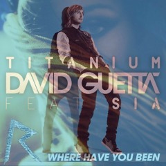Titanium x Where Have You Been (LOV3 Mashup)