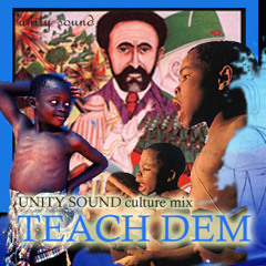 Unity Sound - Teach Dem Culture Mix 2003