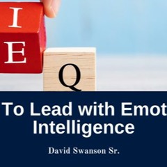 How To Lead With Emotional Intelligence