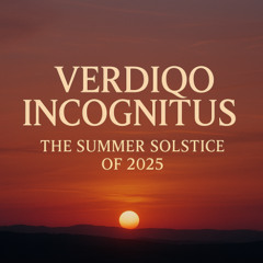 18. V.I. - The Summer Solstice Of 2025