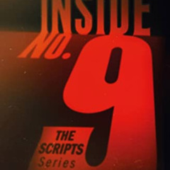 [Get] EPUB 🧡 Inside No. 9: The Scripts Series 4-6 by  Steve Pemberton &  Reece Shear