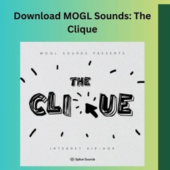 Download MOGL Sounds: The Clique