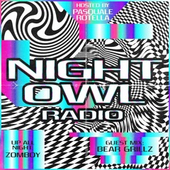 Night Owl Radio 259 ft. Zomboy and Bear Grillz