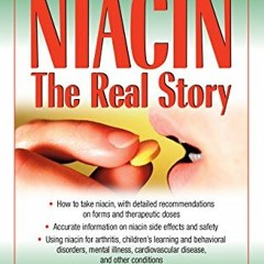 [DOWNLOAD] EPUB 🎯 Niacin: The Real Story: Learn about the Wonderful Healing Properti