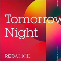 REDALiCE - Tomorrow Night【CHRONO CIRCLE】