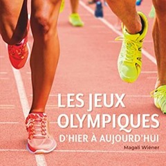 Lire Les Jeux olympiques d'hier à aujourd'hui au format PDF 0GoK9