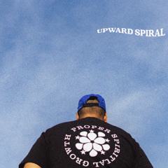 "UPWARD SPIRAL" (FULL ALBUM STREAM) (HOSTED BY AASIR)